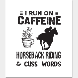 I Run On Caffeine Horseback riding And Cuss Words Posters and Art